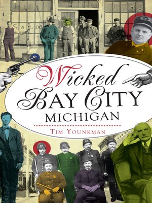 cover image of Wicked Bay City, Michigan